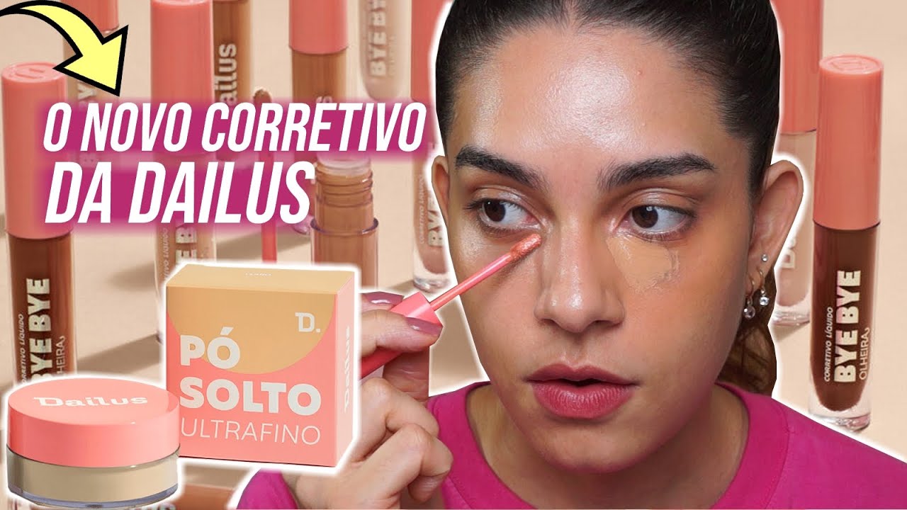 CORRETIVO BYE BYE OLHEIRAS + PÓ SOLTO ULTRAFINO da DAILUS | LANÇAMENTOS!