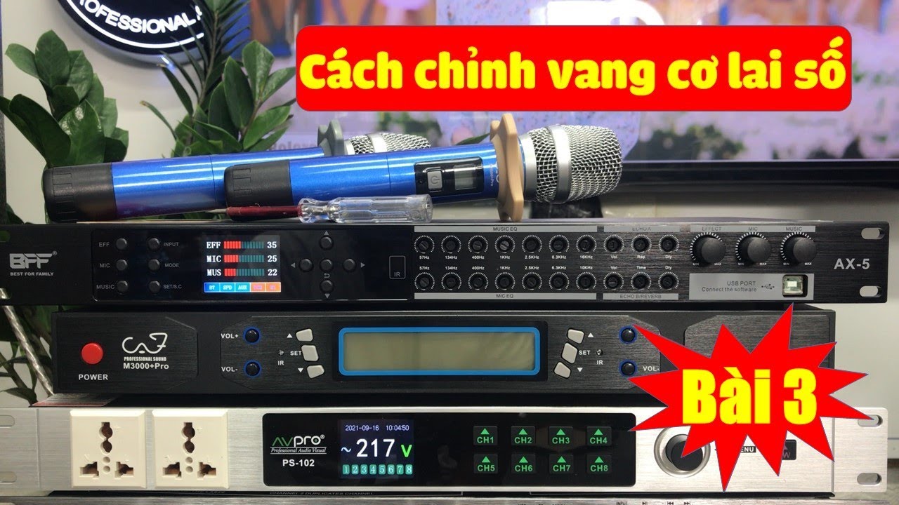 Hướng Dẫn Cách Chỉnh Vang Cơ lai số  Hát Hay Cho Dàn Karaoke  (BÀI 3)