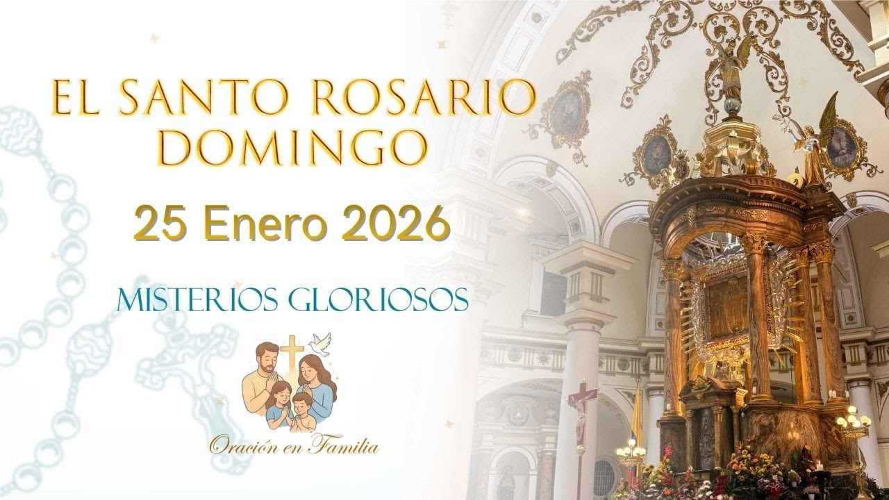 Rosario de Hoy Domingo 25 Enero – Misterios Gloriosos | Oración Poderosa de Luz y Paz