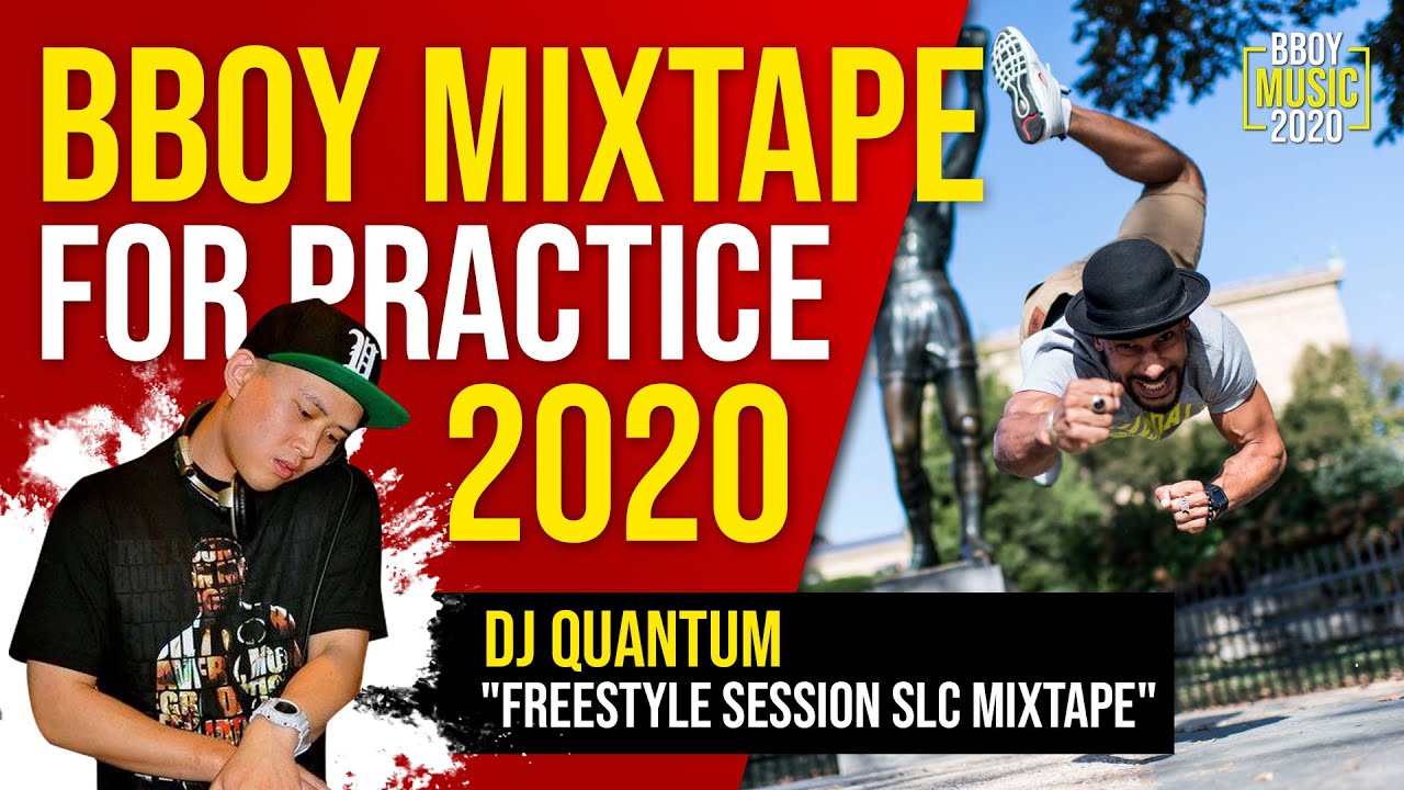 Bboy Music Mixtape 2020  // DJ Quantum - Freestyle Sessuin SLC Mixtape