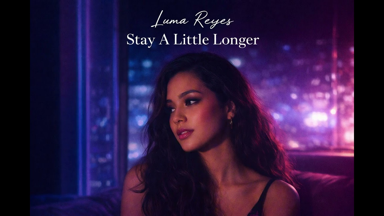 Luma Reyes   Stay a Little Longer