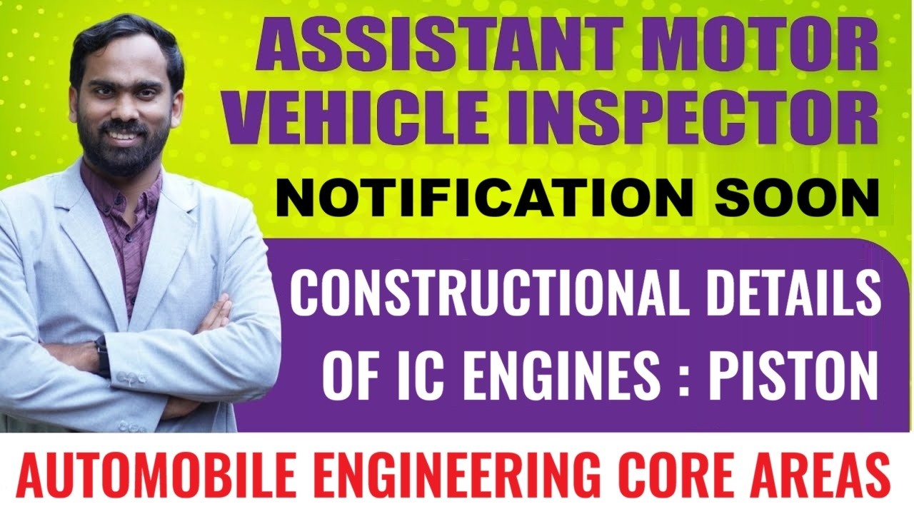 Assistant Motor Vehicle Inspector | AMVI | Automobile | Construction detail of IC engines | Piston