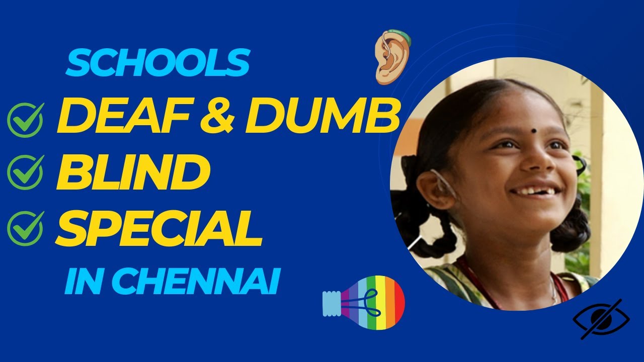 Deaf and dumb| Blind and special schools in Chennai | Shivs Edu Life