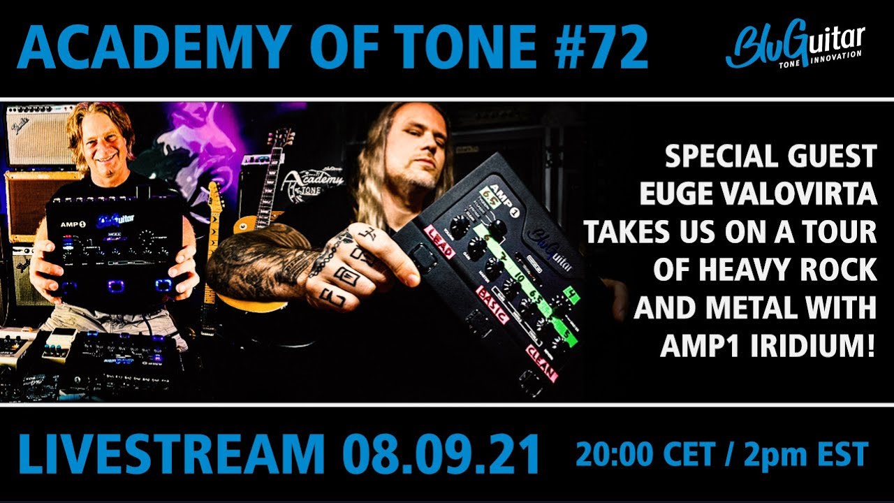 Academy Of Tone #72: special guest Euge Valovirta: the best AMP1 Iridium hard rock and metal tones!
