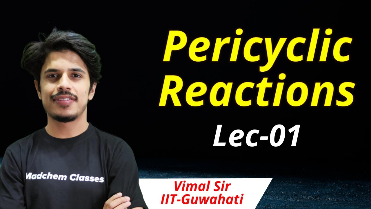 Pericyclic Reactions Organic Chemistry| IIT-JAM Chemistry| CSIR NET Chemical Science| GATE Chemistry