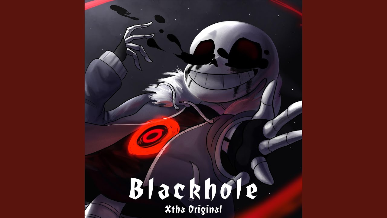 Blackhole (Killer Sans Theme)
