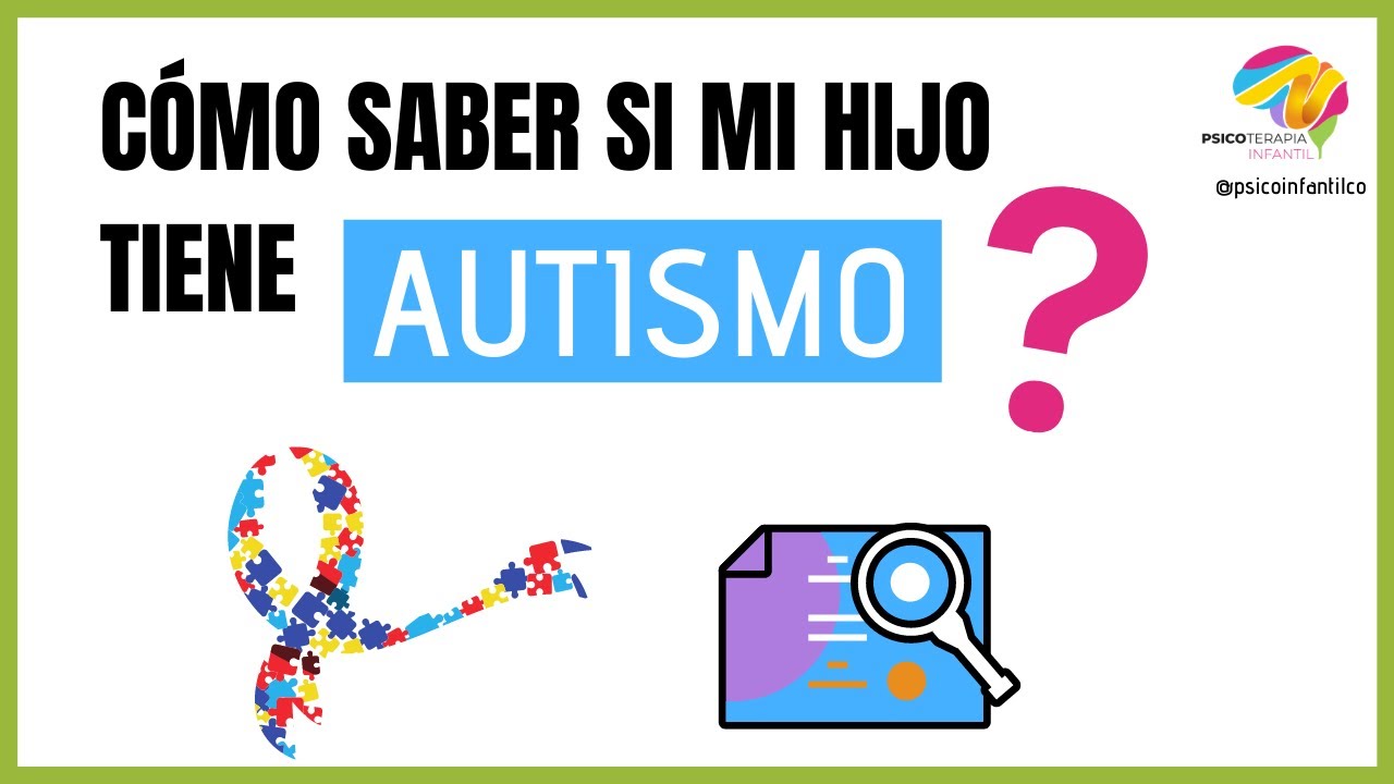 C&oacute;mo DESCARTAR que mi hijo es AUTISTA