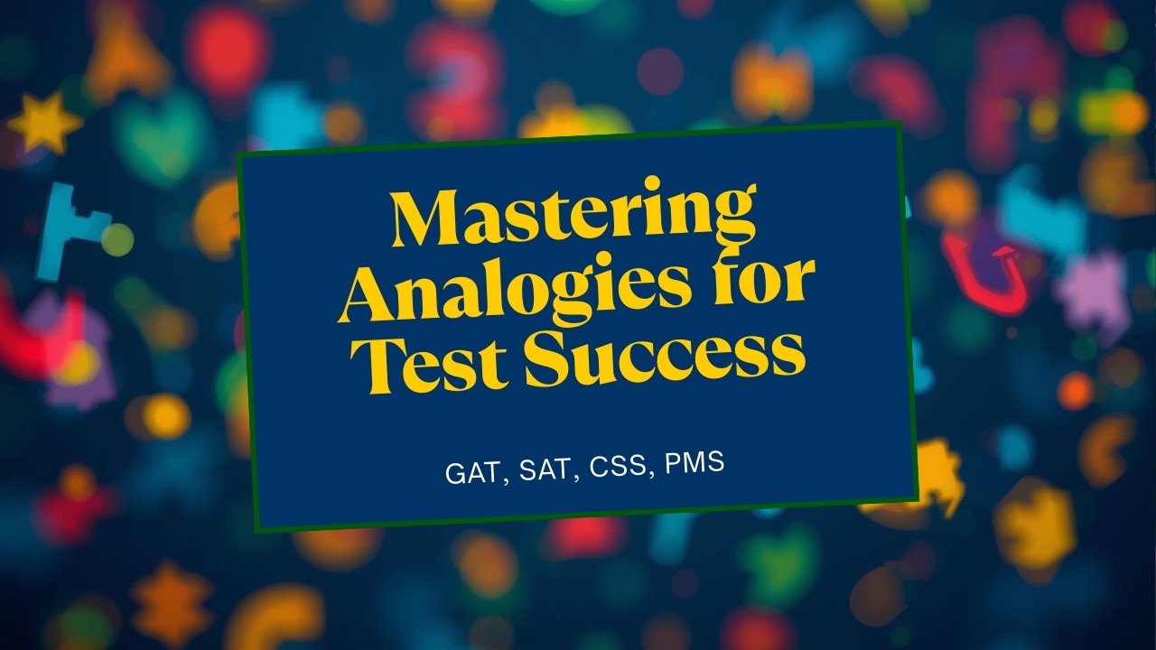 ANALOGY for GAT ,SAT, CSS, PMS. FPSC ,PPSC