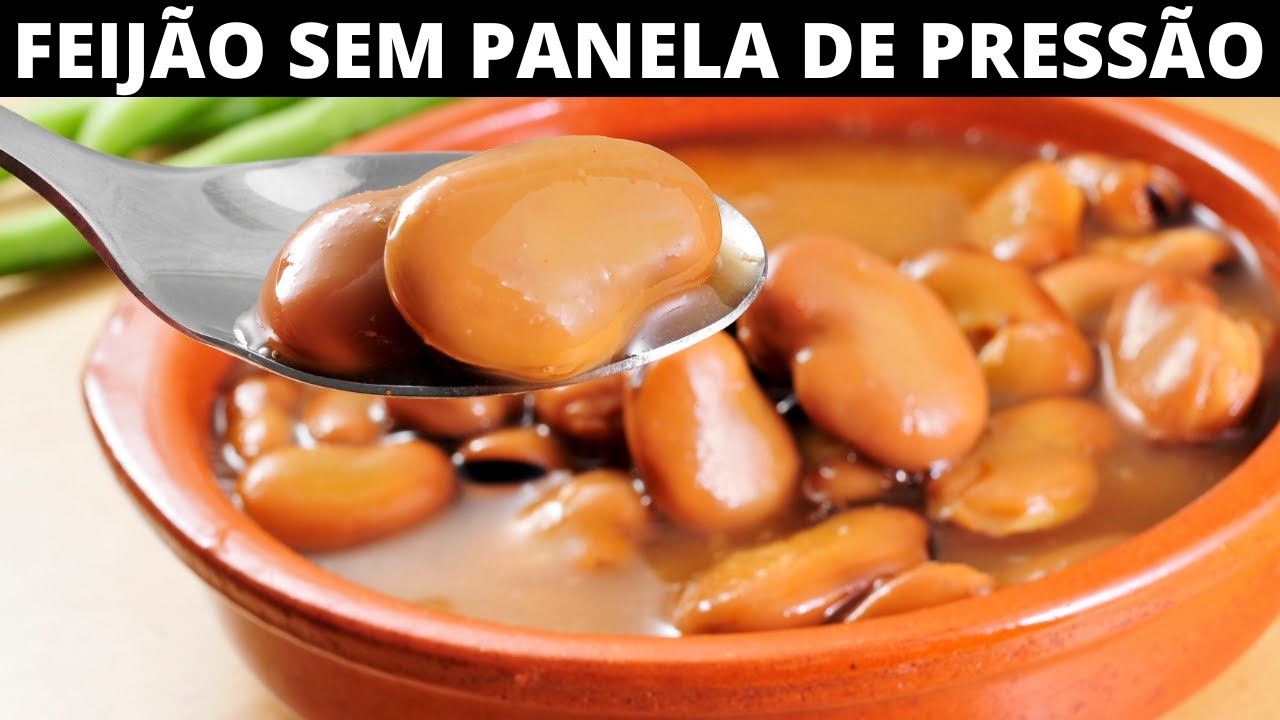 COMO COZINHAR FEIJÃO SEM PANELA DE PRESSÃO?