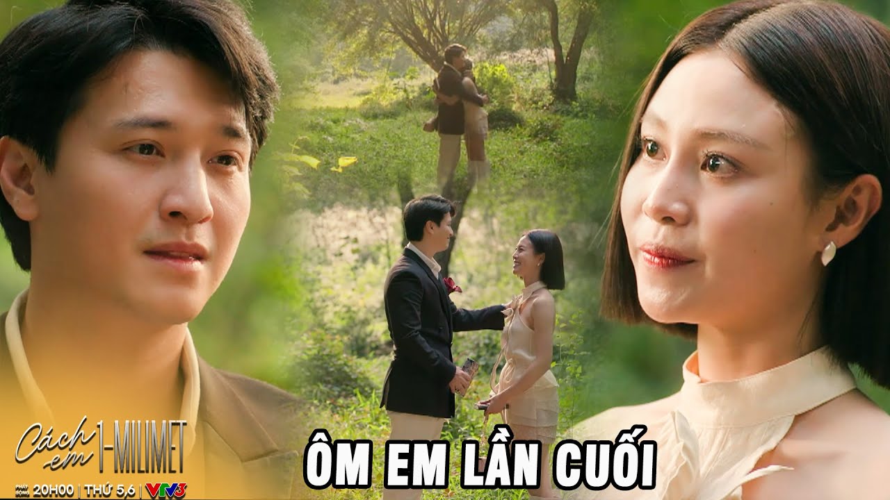 CÁCH EM 1 MILIMET - TẬP CUỐI  | Tú nói lời tạm biệt anh Bách để lên đường đi du học