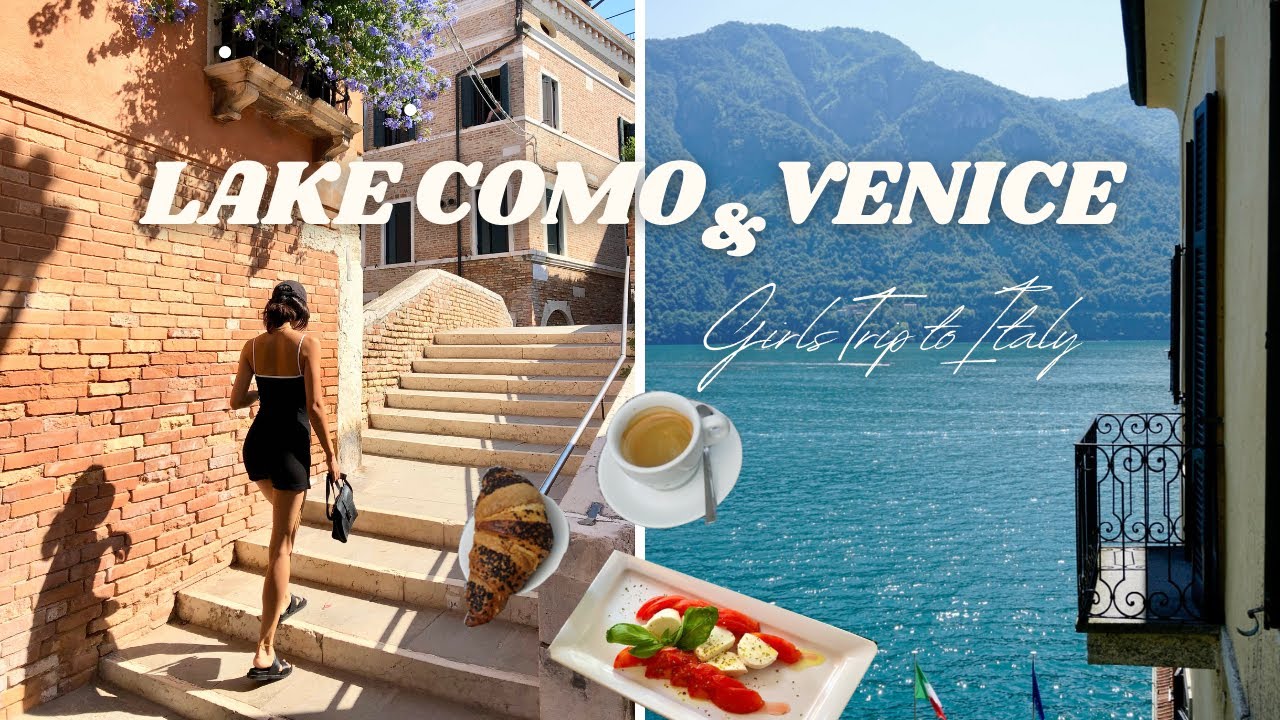 LAKE COMO & VENICE | Italy Travel Vlog with The Girls