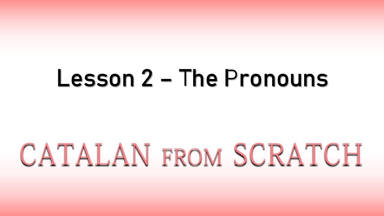 The strong pronouns in Catalan | Catalan from Scratch: Lesson 2