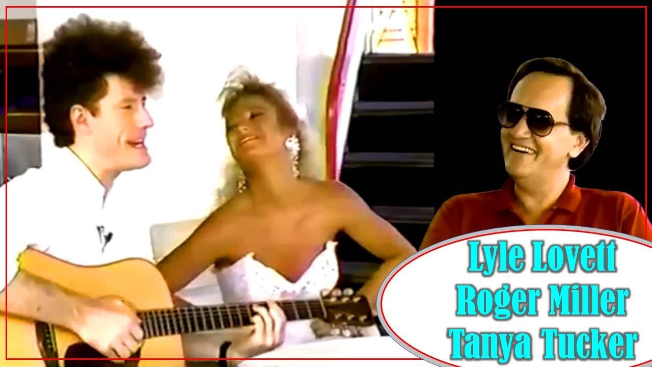 LYLE LOVETT - ROGER MILLER - TANYA TUCKER - She's No Lady