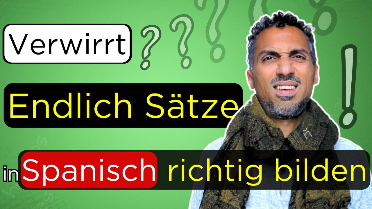 Verwirrt mit Satzbildung auf Spanisch? - Endlich Sätze richtig bilden!