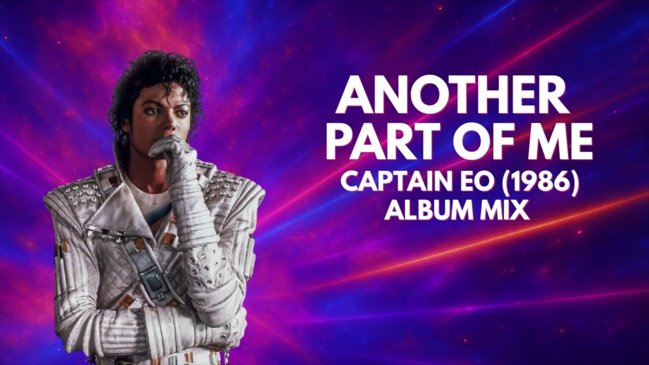 Another Part of Me - Captain EO (1986) | Album Version (Demo) | Michael Jackson