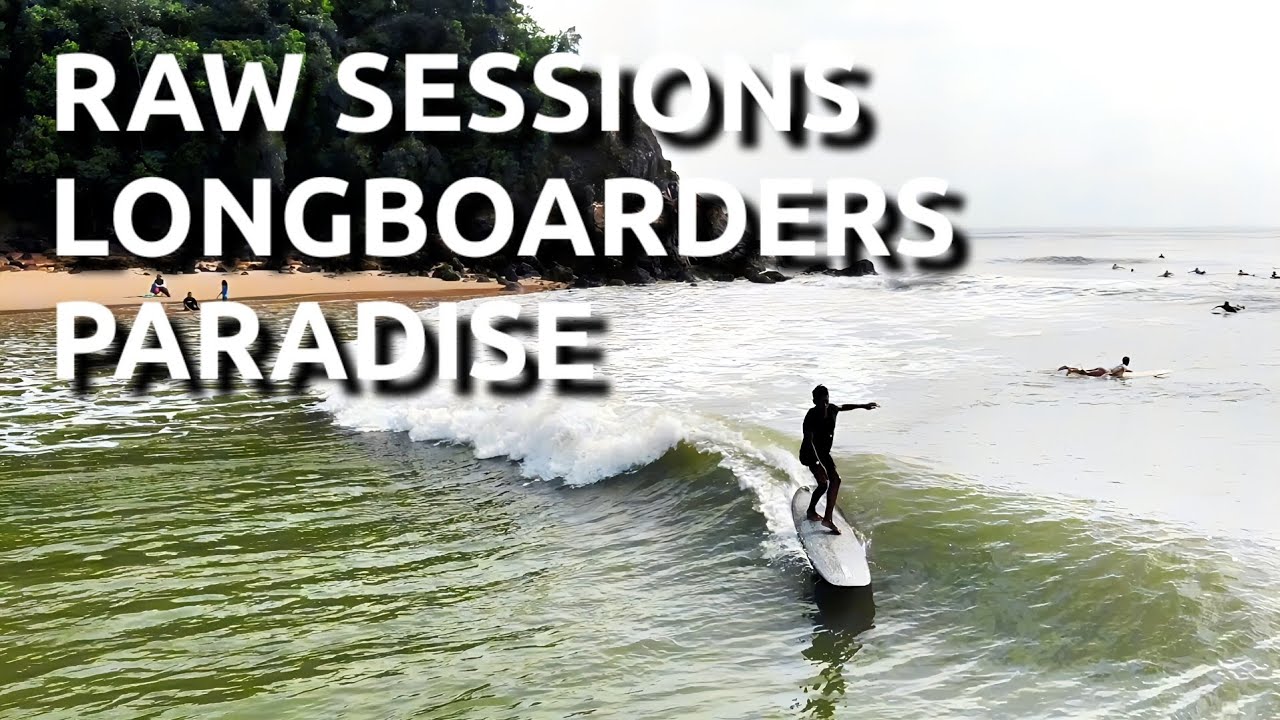 RAW SESSION - LONGBOARDERS PARADISE