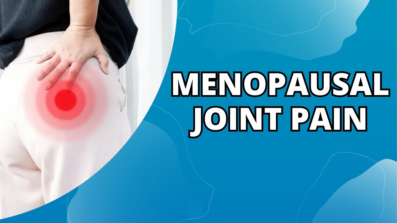 Uncommon Menopause Symptom: Joint Pain