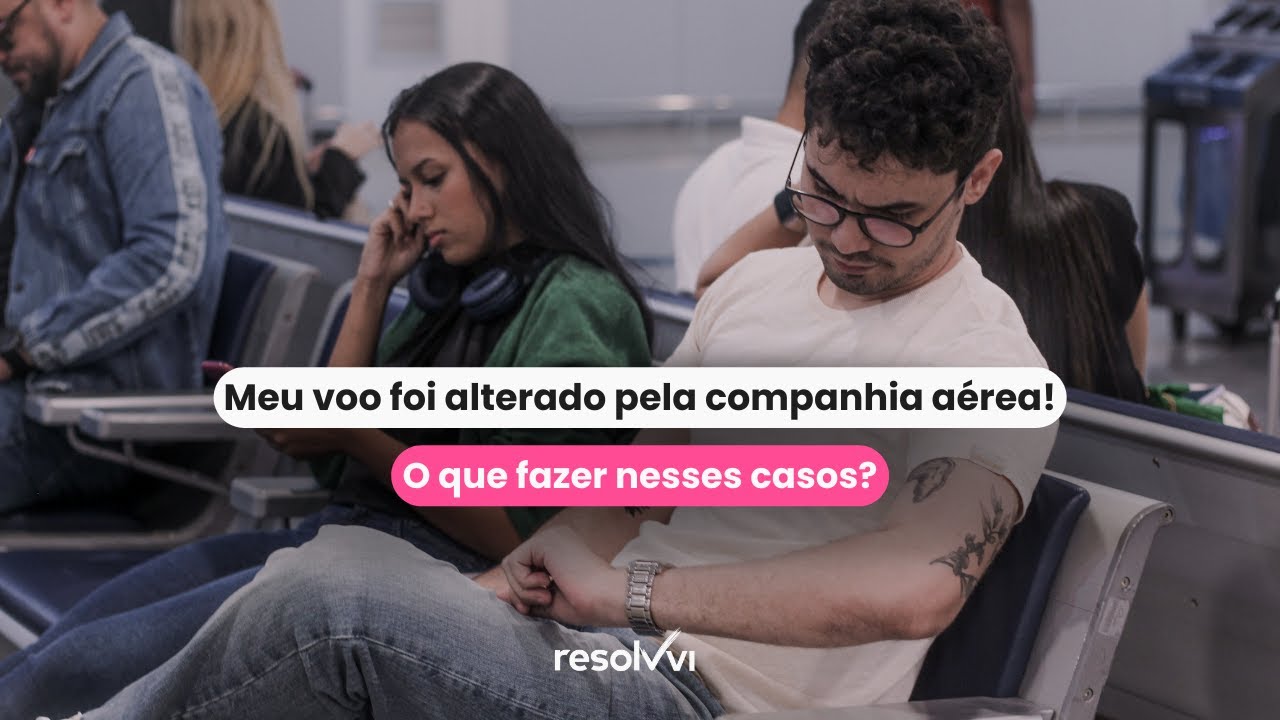 Companhia aérea mudou meu voo | Voo alterado pela companhia aérea: O que fazer?