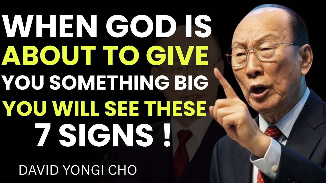 Когда Бог собирается благословить вас, Он покажет вам эти 7 мощных знаков | Дэвид Йонги Чо