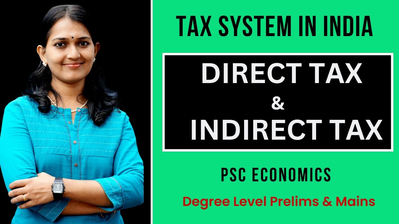 PSC Economics-TAX System in India | DIRECT TAX AND INDIRECT TAX | പ്രത്യക്ഷ നികുതി, പരോക്ഷ നികുതി