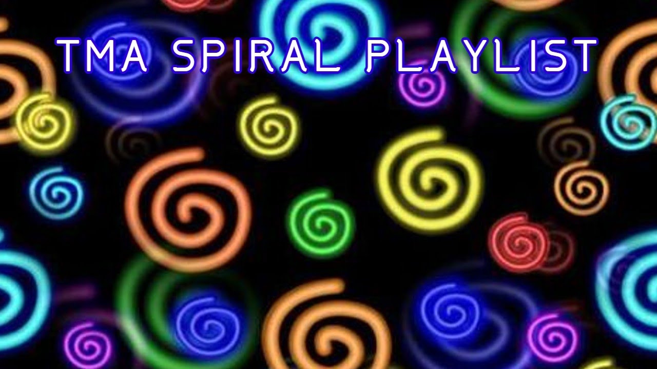 TMA SPIRAL PLAYLIST