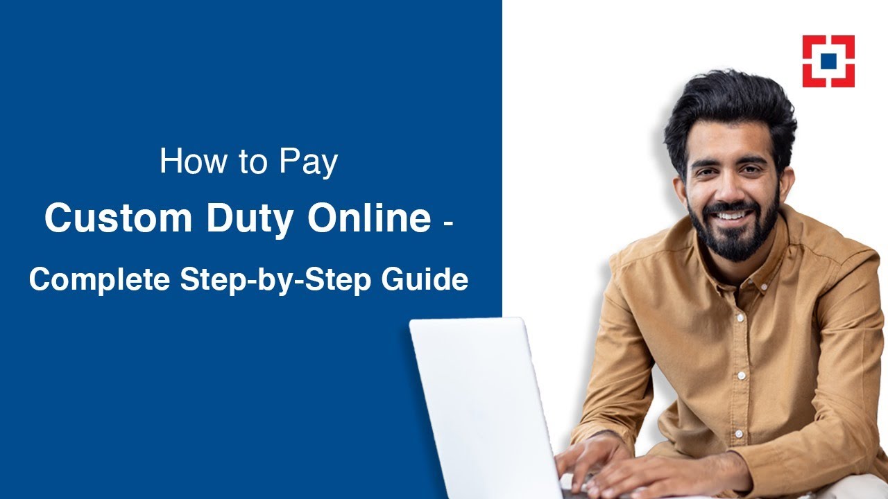 How to Pay Custom Duty Online - Complete Step-by-Step Guide | HDFC Bank