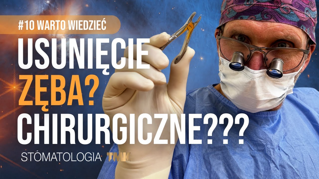 Usunięcie zęba? Chirurgiczne??? #10 Warto wiedzieć