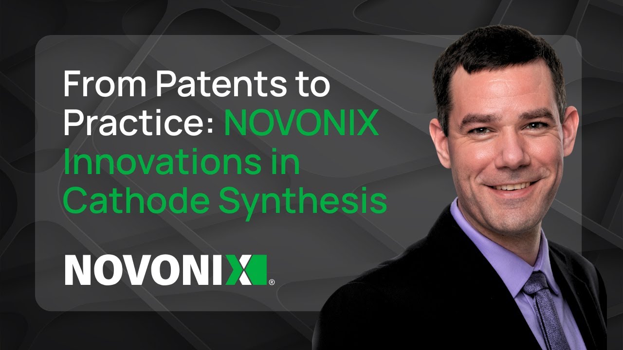 From Patents to Practice: NOVONIX Innovations in Cathode Synthesis