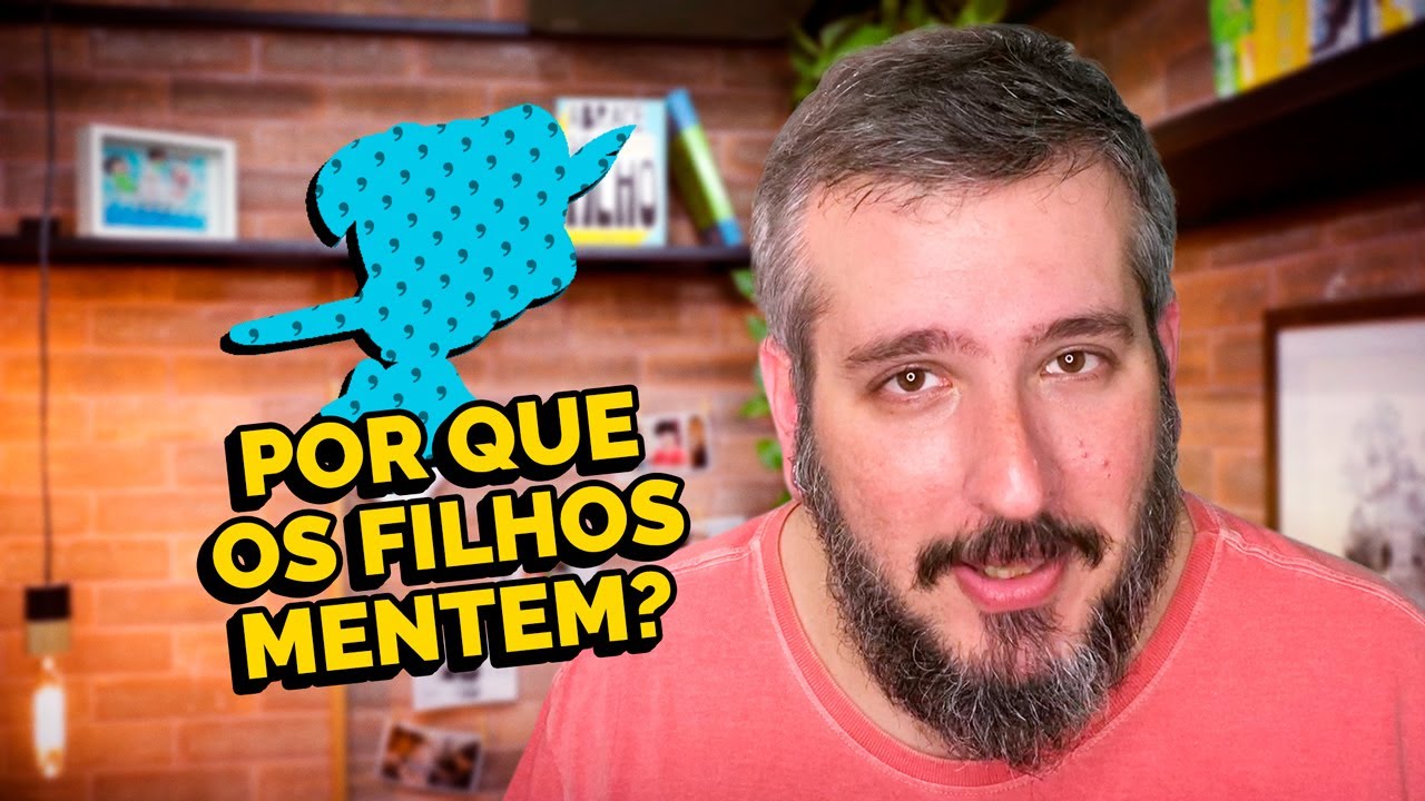Por que os filhos mentem? - Paizinho, Vírgula!