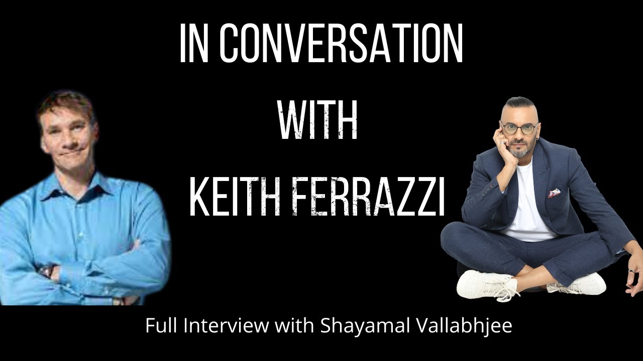 In Conversation With Keith Ferrazzi