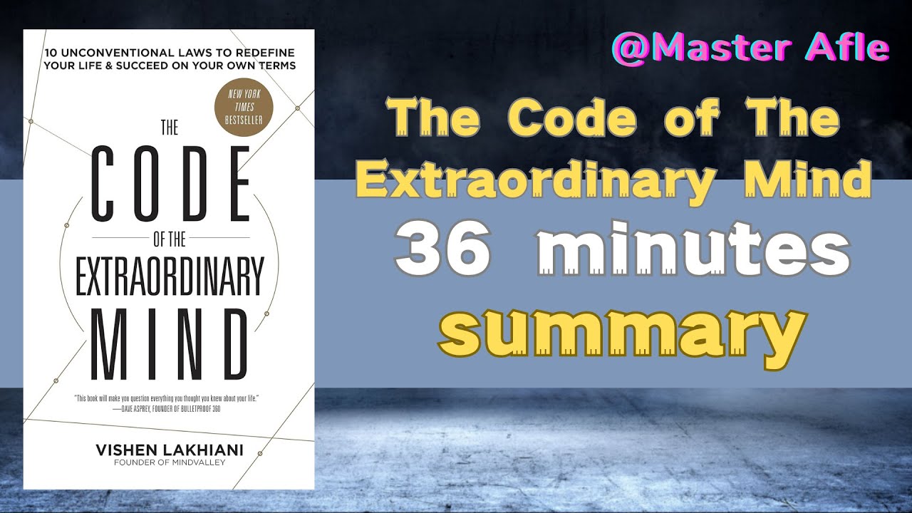 Summary of The Code of The Extraordinary Mind by Vishen Lakhiani | 36 minutes audiobook summary