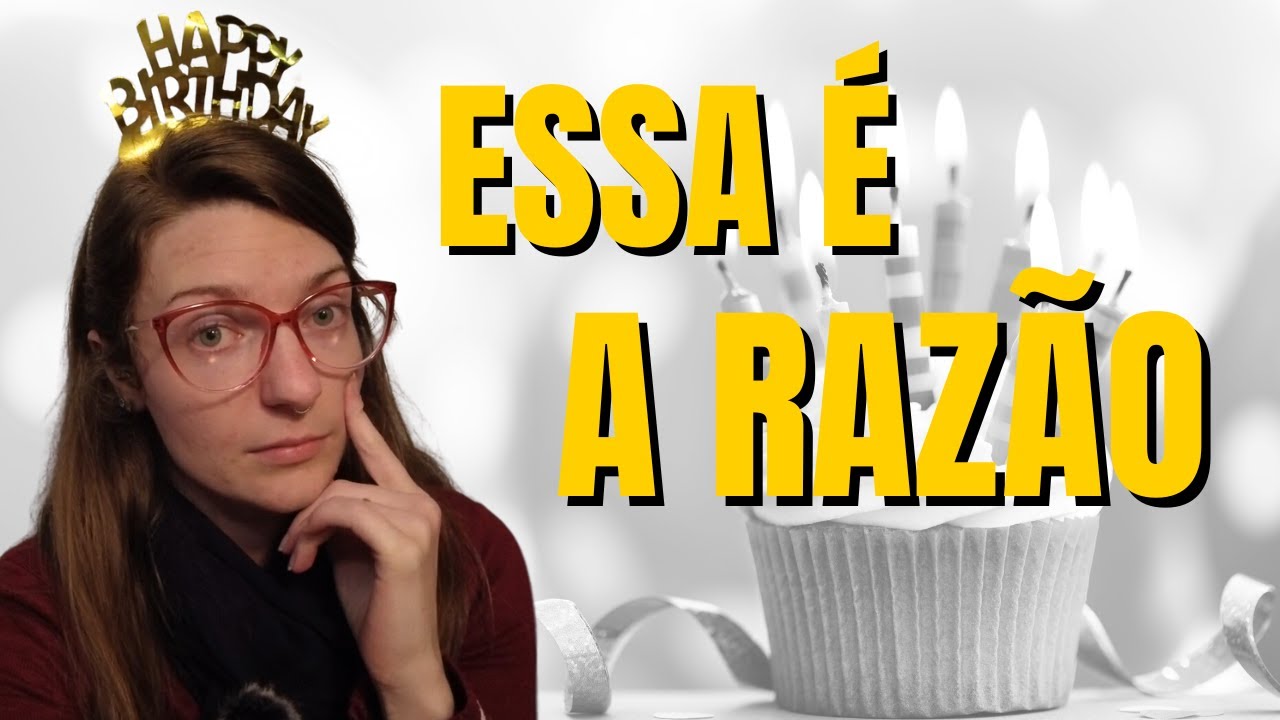 PORQUE EU N&Atilde;O GOSTO DE ANIVERS&Aacute;RIO - *E como estar nos EUA impactou*
