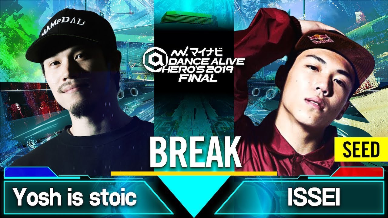 Yosh is stoic vs ISSEI / BREAK QUARTER FINAL / マイナビDANCE ALIVE HERO'S 2019 FINAL