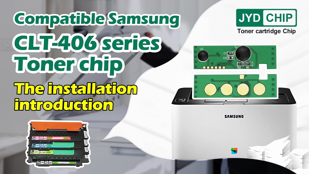 How to install the Samsung CLT-406 series printers compatible toner chip?
