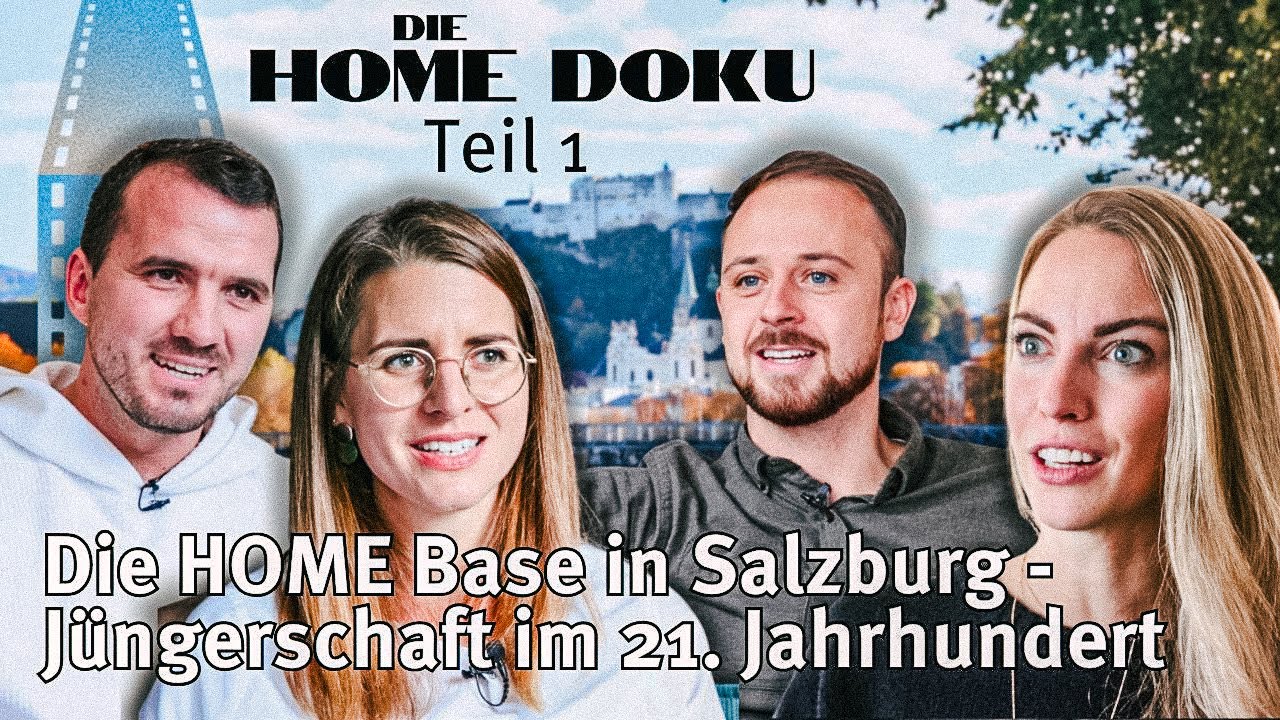 Die HOME DOKU I Teil 1 I SALZBURG - Die HOME Base in Salzburg I Jüngerschaft im 21. Jahrhundert