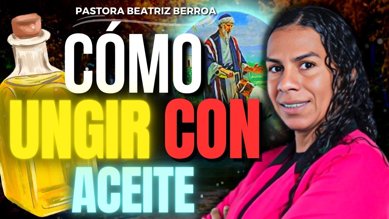 Cómo UNGIR con ACEITE?🔥🎁 Pastora Beatriz Berroa
