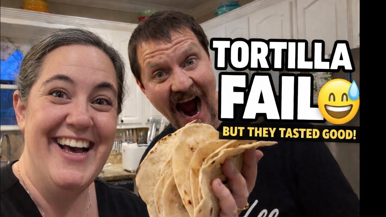 Tortilla FAIL… But They Still Tasted AMAZING! 🌮 Let's be real!