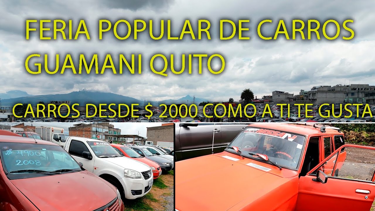 CARROS  DESDE  $ 2000  COMO  PARATI   DESDE  GUAMANI  QUITO ECUADOR  2024