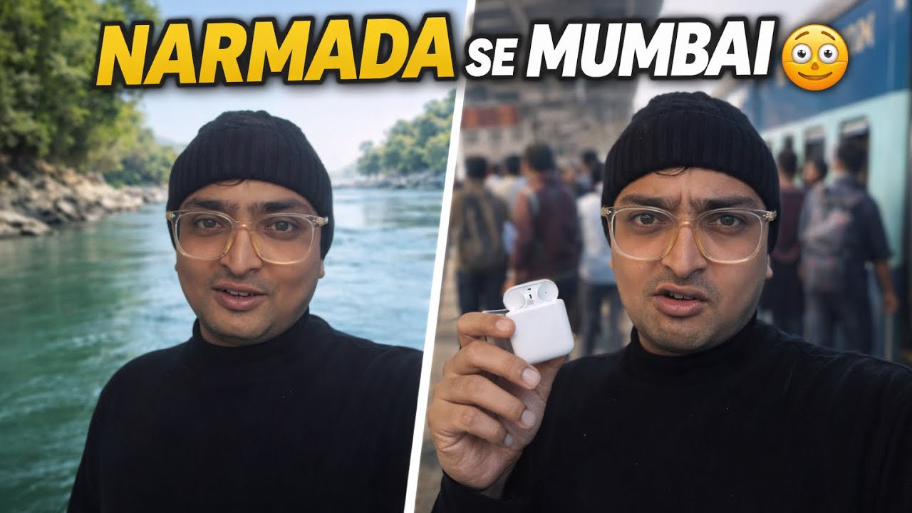 Peaceful Narmada vs Stressful AirPods 😅 | Barmaan to Mumbai Vlog