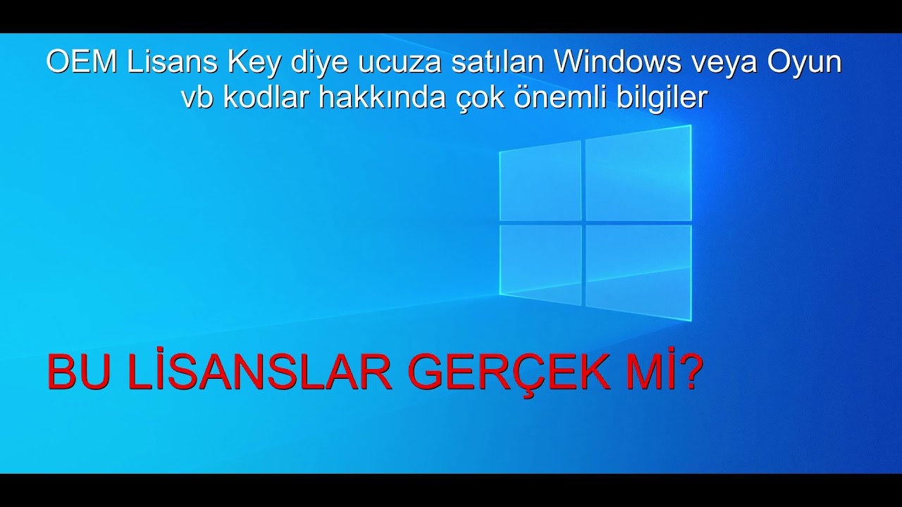 Ucuza Satılan OEM Windows key veya Oyun Lisansları Hakkında &Ouml;nemli Bilgiler