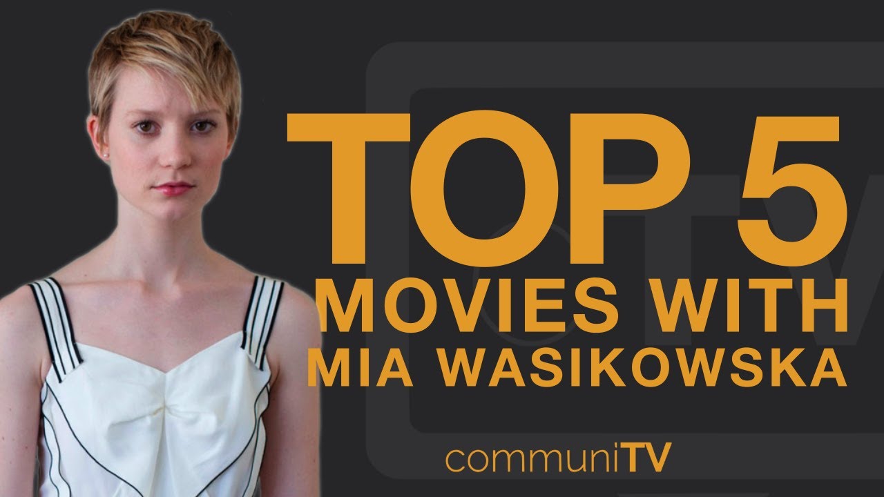 TOP 5: Mia Wasikowska Movies