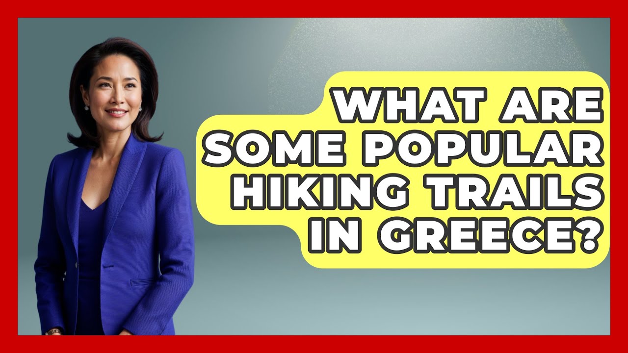 What Are Some Popular Hiking Trails in Greece? - Talking Greece