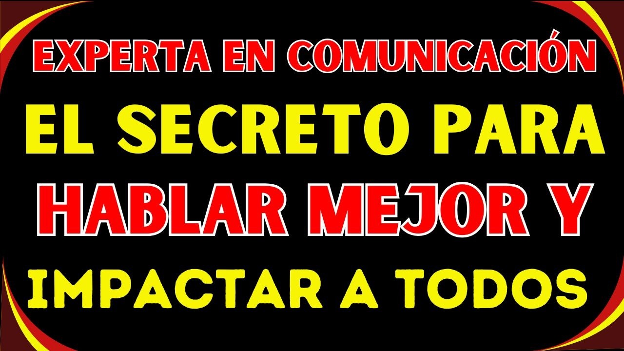Experta en Comunicación: El Secreto Para Hablar Mejor y Impactar a Todos 🎯🗣️