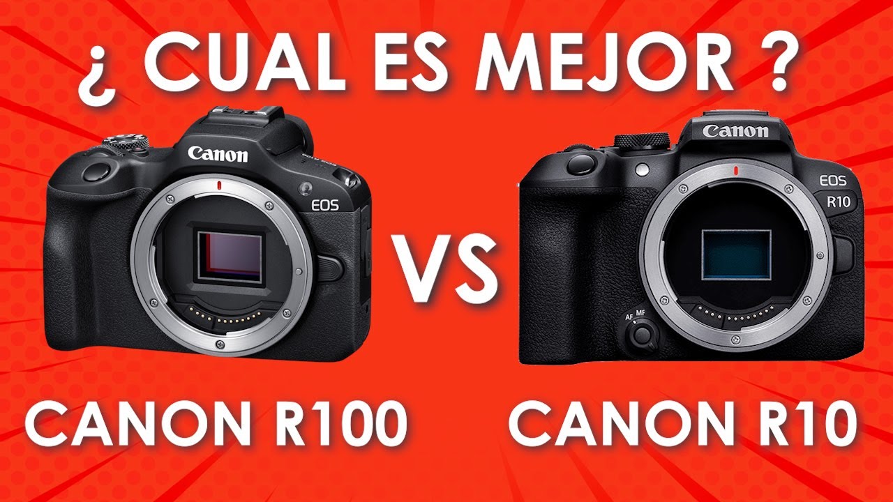 CANON R100 VS CANON R10 ¿ Cual es mejor ?