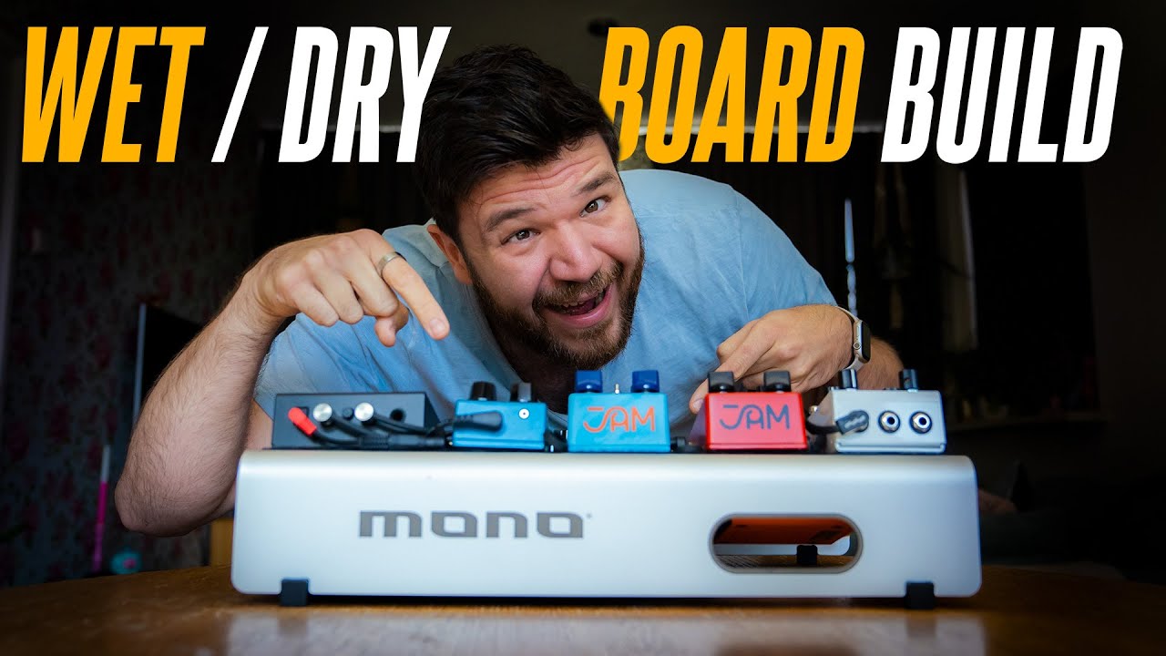 Building a WET/DRY pedalboard!