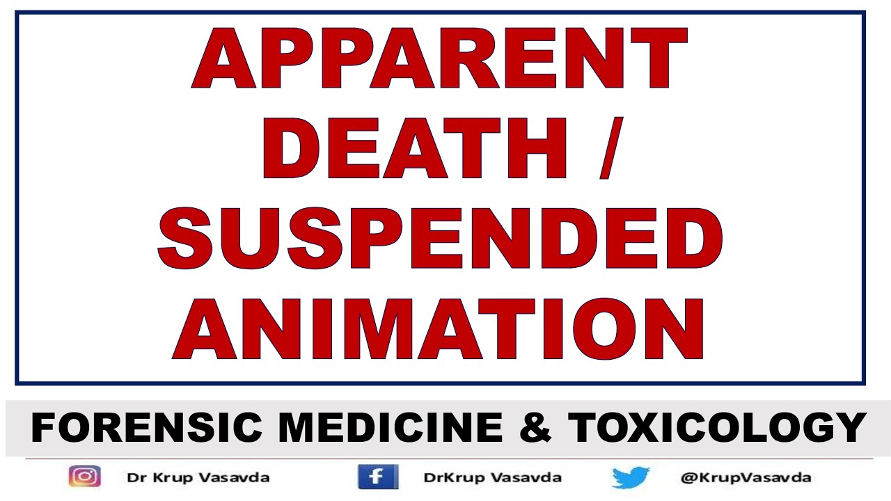 Apparent Death || Suspended Animation || Dr Krup Vasavda