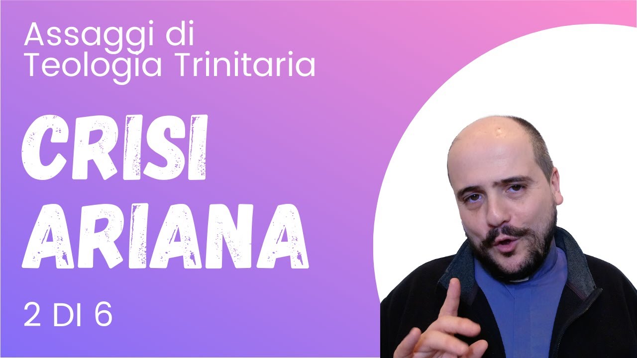 2. La crisi ariana e il Concilio di Nicea