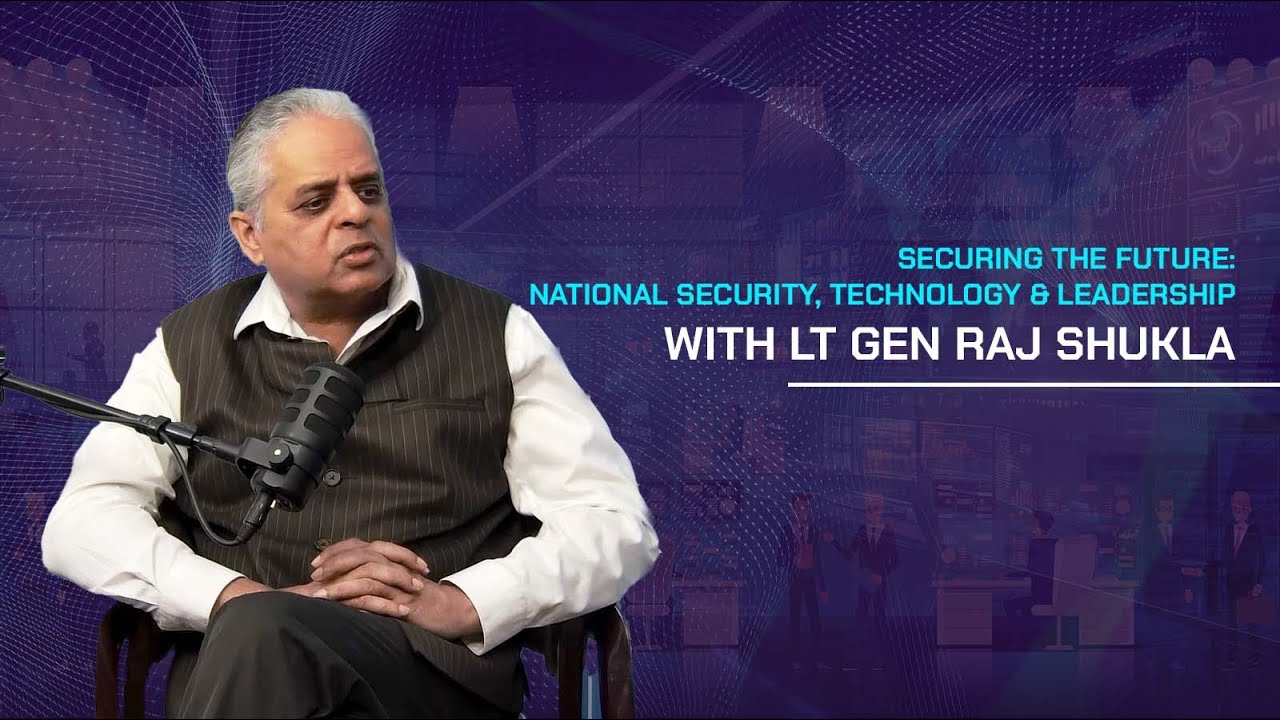 Securing Future: National Security, Technology & Leadership with Lt Gen Raj Shukla | CyberPeace TV