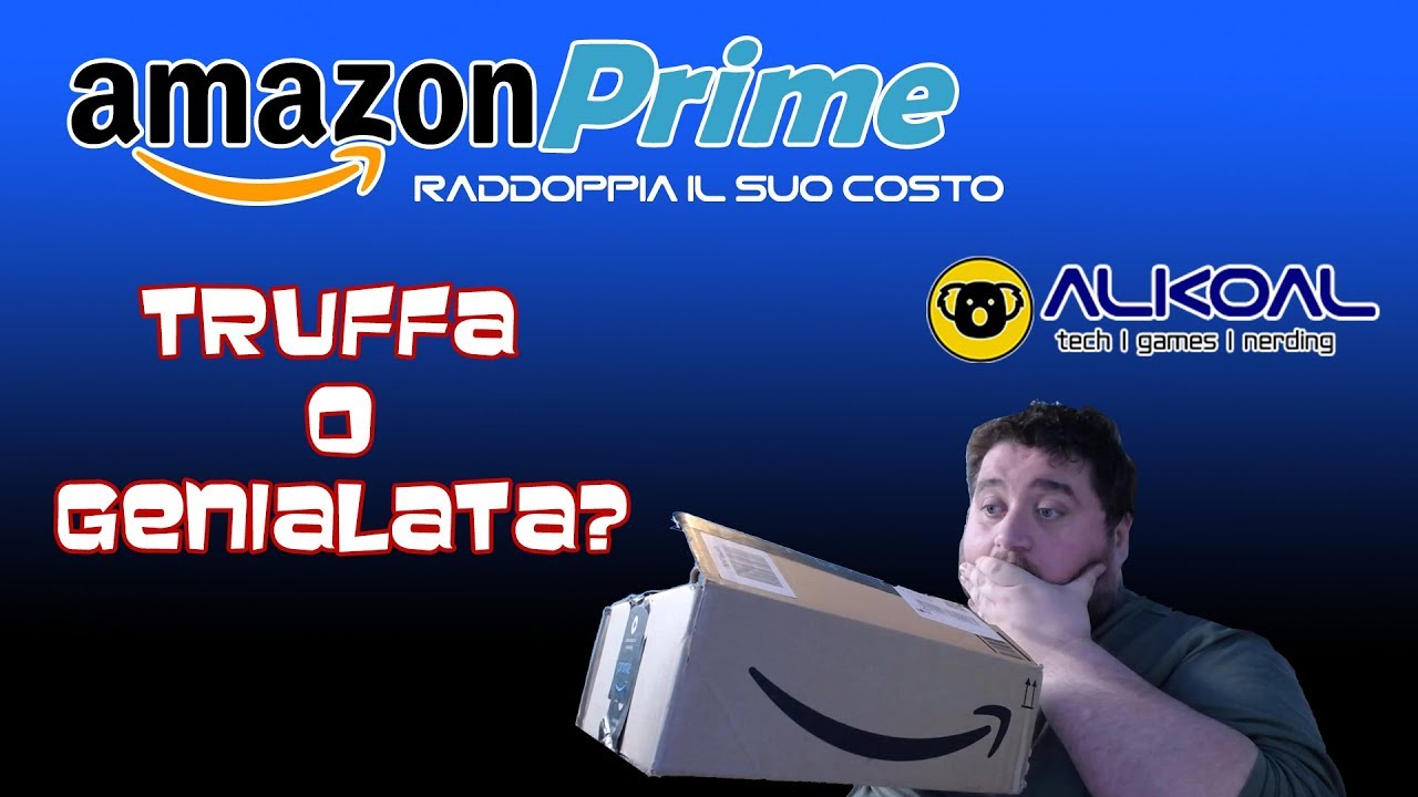 Amazon Prime RADDOPPIA il suo costo. TRUFFA o GENIALATA? 🐨 AlKoal