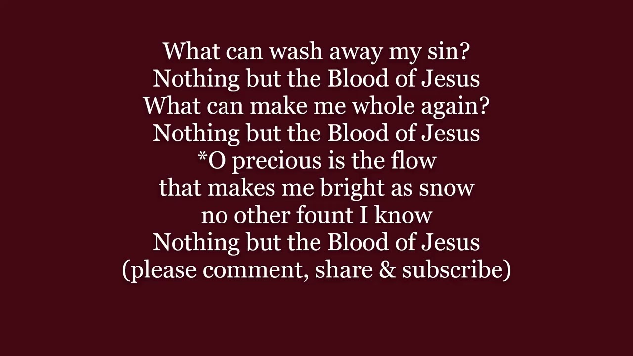 NOTHING BUT THE BLOOD OF JESUS Hymn Lyrics Words trending sing along song music UMC 362 Methodist